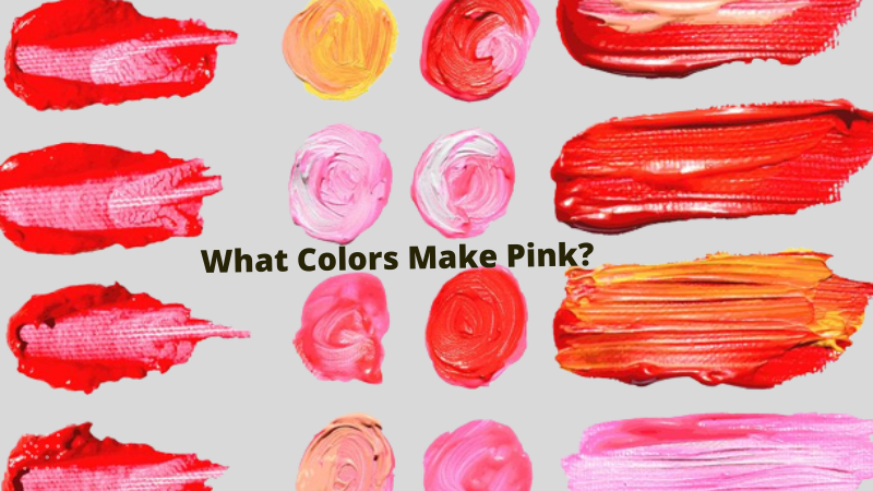 What Colors Make Pink