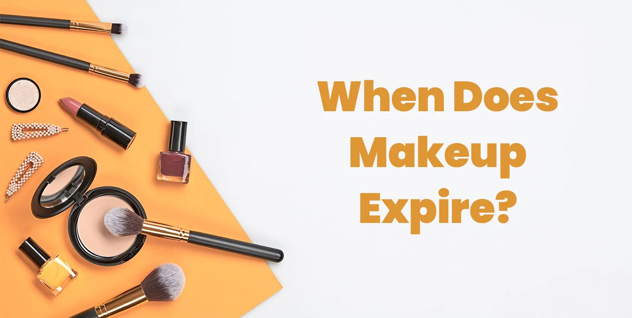 Does Makeup Expire? What to do with expired makeup?