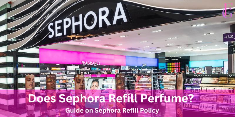 Does Sephora Refill Perfume