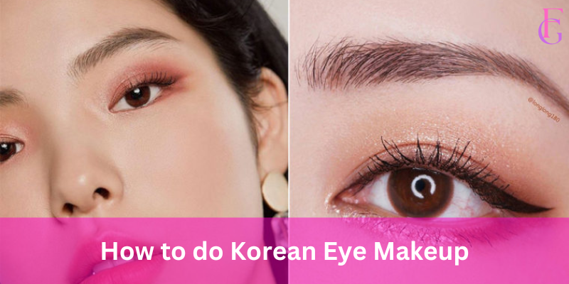 How to do Korean Eye Makeup