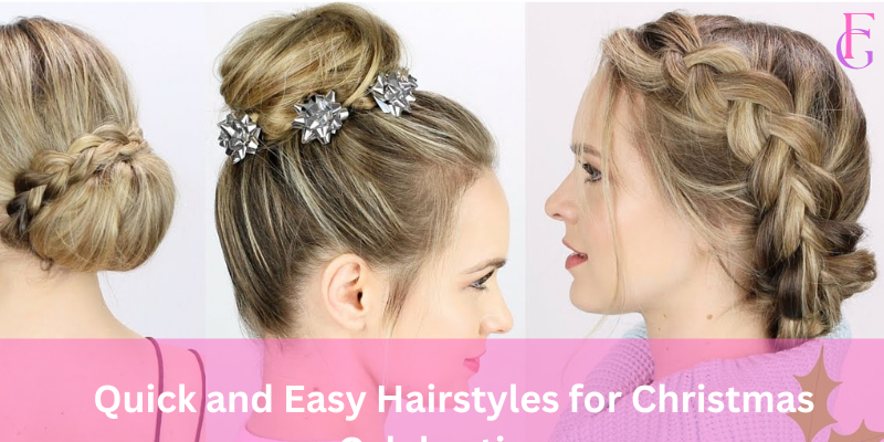 Quick and Easy Hairstyles for Christmas Celebrations
