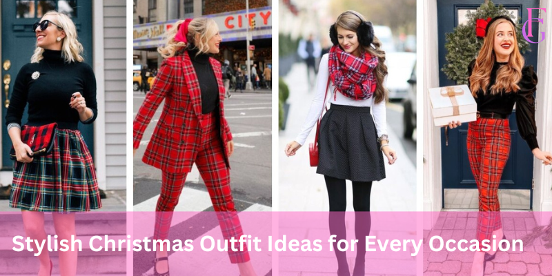 Stylish Christmas Outfit Ideas for Every Occasion