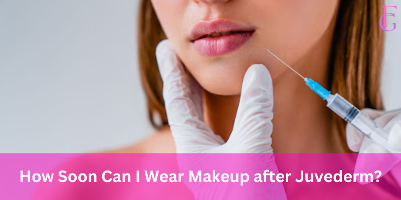 How Soon Can I Wear Makeup after Juvederm