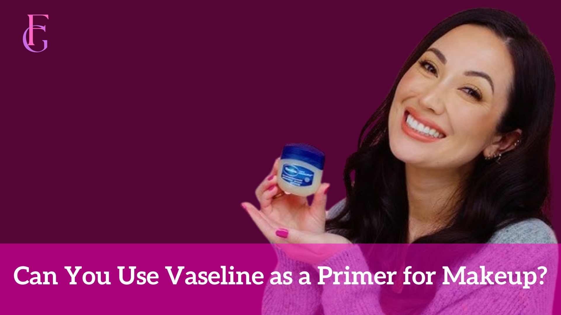 Can You Use Vaseline as a Primer for Makeup